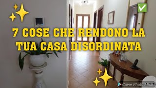 7 COSE CHE RENDONO LA TUA CASA DISORDINATA😲✅️✨️cleaningtips cleaninghacks cleanwithme [upl. by Nnailuj350]