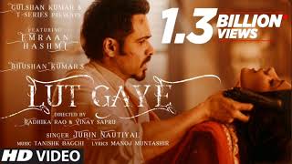 quotLut Gaye Full Song Emraan Hashmi  Official Music Videoquot [upl. by Saticilef]