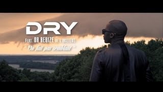 Dry  On fait pas semblant feat Dr Beriz de lInstitut Clip officiel [upl. by Nawek480]