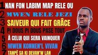 NAN FON LABIM MAP RELE OU MWEN RELE JEZI SAUVEUR QUI FAIT GRÂCE PI DOUS PI DOUS PASE TOUT [upl. by Jed]