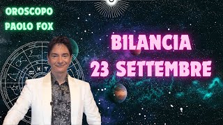 Bilancia ♎️ Loroscopo di Paolo Fox  23 Settembre 2024  Grande giorno per voi e per il calendario [upl. by Alvita166]