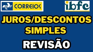 CONCURSO DOS CORREIOS  JUROS SIMPLES E DESCONTOS SIMPLES  MATEMÁTICA BANCA IBFC  correios ibfc [upl. by Chavez]