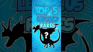 TOP 5 des dragons les plus RARE dans Dragons [upl. by Atsylak955]