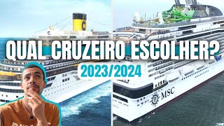 QUAL O MELHOR CRUZEIRO NO BRASIL 20232024  MSC OU COSTA  MELHOR NAVIO E MELHOR PREÇO [upl. by Elocaj810]