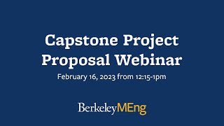 Berkeley MEng  Capstone Project Proposal Webinar 2023 [upl. by Nylekcaj]