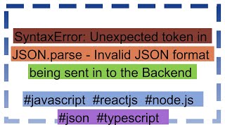 SyntaxError Unexpected token in JSONparse  Invalid JSON format being sent in to the Backend [upl. by Valina]