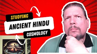 Ancient Cosmologies  Hinduism  Lets Explore These Ideas [upl. by Staley879]