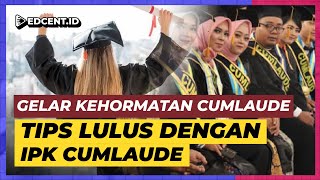 Kuliah Ngejar Cumlaude Ini Dia MacamMacam Tingkatan IPK Cumlaude [upl. by Redneval218]