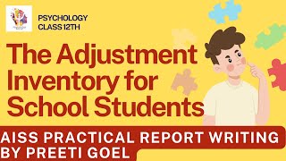 Class 12th Psychology Practical Adjustment Inventory for School Students AISSCBSE psyshiksha [upl. by Ewens908]