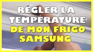 Comment régler la température de mon frigo américain samsung [upl. by Wyatt]