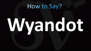 How to Pronounce Wyandot [upl. by Netsrek]