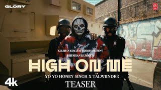 HIGH ON ME TEASER YO YO HONEY SINGH  TALWIINDER  GLORY  BHUSHAN KUMAR  26TH SEP [upl. by Gilberta]