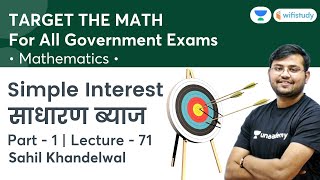 Simple Interest  Lecture71  Target The Maths  All Govt Exams  wifistudy  Sahil Khandelwal [upl. by Valentina379]