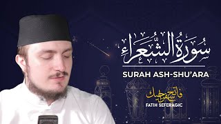 SURAH SHUARA 26  Fatih Seferagic  Ramadan 2020  Quran Recitation w English Translation [upl. by Bennir]