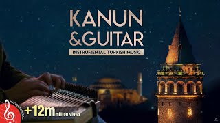 Instrumental Turkish Music  Kanun amp Guitar 1 ♫ ᴴᴰ [upl. by Elletnahc404]