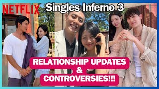 Singles Inferno 3 Couple Updates Who broke up and who is still together Controversies and Updates [upl. by Chimene]