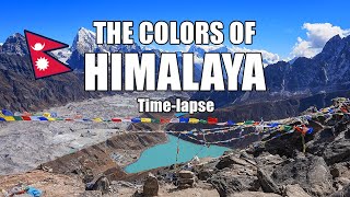 THE COLORS OF HIMALAYA 4k timelapse Nepal Two Passes Trek Gokyo [upl. by Nayarb]