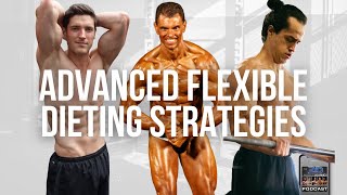 Advanced Flexible Dieting Strategies [upl. by Yedsnil]