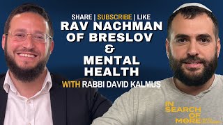 Rav Nachman of Breslov and Mental Health w Rabbi David Kalmus [upl. by Ycnalc]