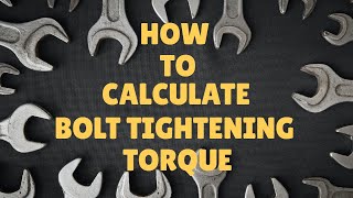 how to calculate bolt tightening torque [upl. by Odine986]