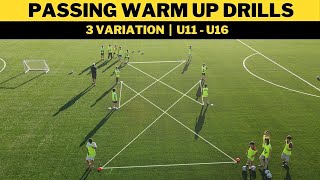 Passing Warm Up Drills For SoccerFootball  3 Variation  U11 U16 [upl. by Eldreeda15]