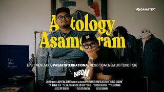 Antology Asamgaram  EP1 Menembus Pasar International Meski Tidak Memiliki Toko Fisik [upl. by Airlie454]