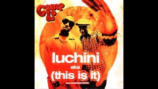 Exploring Luchini This is it By Camp Lo [upl. by Eiduj578]