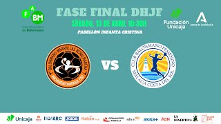 FASE FINAL DIV HONOR JUVENIL FEM BM MARAVILLAS BENALMADENA VS FUND UNICAJA COSTA DEL SOL MALAGA [upl. by Janik99]