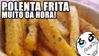 Polenta Frita Muito da Hora Com e Sem gorgonzola [upl. by Etiuqram26]