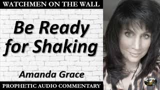 “Be Ready for Shaking” – Powerful Prophetic Encouragement from Amanda Grace [upl. by Grevera]