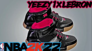 NBA 2K22 Shoe Creator Yeezy 1 X Lebron [upl. by Wiatt]