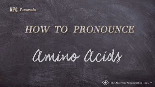 How to Pronounce Amino Acids Real Life Examples [upl. by Jerome]