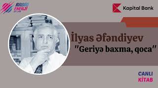 İlyas Əfəndiyev  Geriyə baxma qoca I hissə [upl. by Terrye]