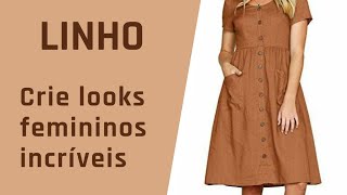 50 looks de linho vestidos calças shorts macacão túnicas e blusas Dicas de como usar  Moda [upl. by Aicatan450]