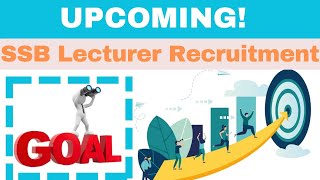 SSB Upcoming Lecturer Recruitment II Upcoming II Goal Setting II Future Plan [upl. by Dorice435]