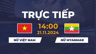 🔴 Nữ Việt Nam vs Nữ Myanmar  Chung Kết Siêu Nghẹt Thở [upl. by Ahl711]