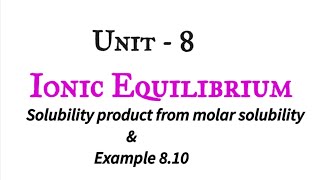 Determination of solubility product from molar solubility  Example  810 Ionic equilibrium  12th [upl. by Avictor]