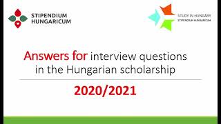 Interviews questions and key answers for Stipendium Hungaricum scholarship Skype interviews 2021 [upl. by Nussbaum]