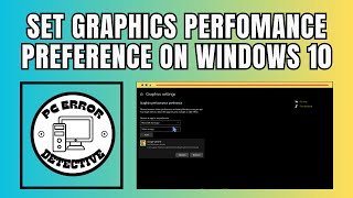 How to Set Graphics Performance Preference on Windows 10 [upl. by Northey]