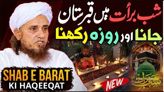 15 Shaban Ko Qabristan Jana Aur Shab E Barat Ki Haqeeqat New Bayan 2024  Mufti Tariq Masood Special [upl. by Aikrahs]