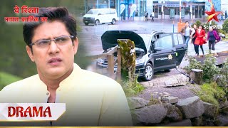 Naitik ka hua car accident  Yeh Rishta  Naira Kartik Ka [upl. by Bouton178]