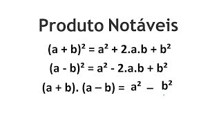 Produtos Notáveis [upl. by Eivla]