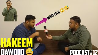 FD Podcast featuring Hakeem Dawood 😂  Mikse ma Sab Kuch Karna Ka mashwara 😂  Podcast12 [upl. by Adil]