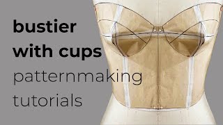 HOW TO DRAFT A BUSTIER WITH BUST CUPS  PATTERNMAKING TUTORIAL  LA MODÉLISTE [upl. by Anelegna]