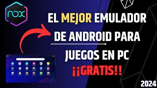 😎 El mejor EMULADOR de ANDROID para PC  NoxPlayer  Instalación y Configuración 2024 🏆 [upl. by Dnalwor]