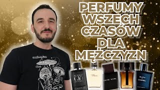 PERFUMY WSZECH CZASÓW DLA MĘŻCZYZN WG PORTALU FRAGRANTICA  NAJLEPSZE PERFUMY MĘSKIE [upl. by Jacquette]