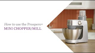 Prospero  How To Use The Prospero Mini ChopperMill [upl. by Gyatt887]