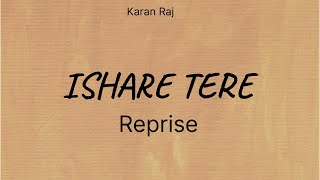 Ishare Tere Reprise New Lyrics Karan Raj ll Guru Randhawa ll Dhvani Bhanushali [upl. by Adnoma]