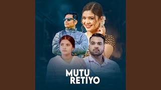 MUTU RETIYO [upl. by Nahshu]