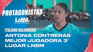 Protagonistas Antonia Contreras mejor jugadora 3° Lugar LNBM Femenina [upl. by Isma]